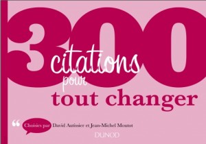 300 citations pour tout changer